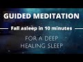 Guided meditation for deep sleep healing and relaxation