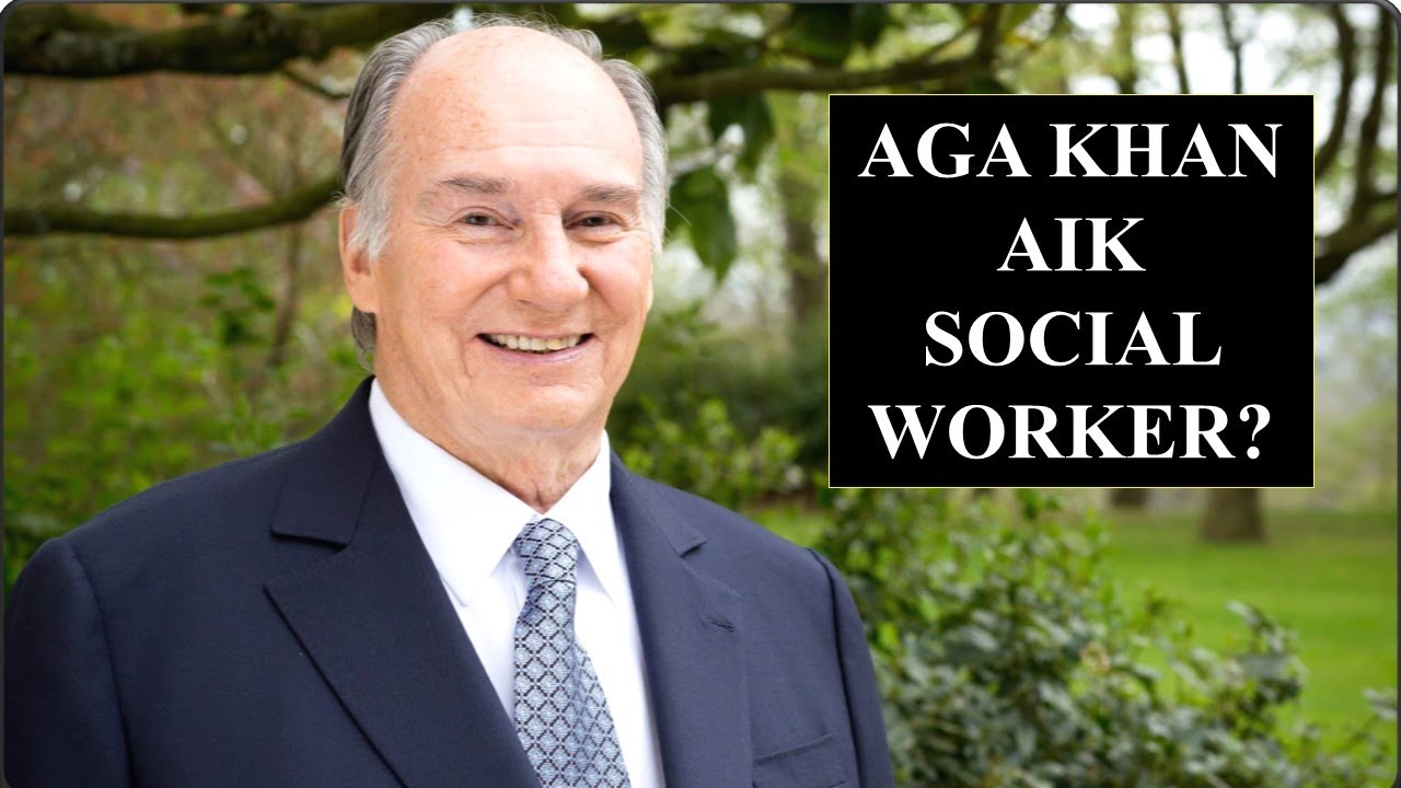 AgaKhan aik social Worker hai? (Ex-Ismaili ki zubani)