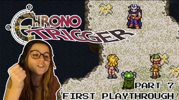 WE ARE SO BACK but holy emotions batman | first playthrough Chrono Trigger (part 7)