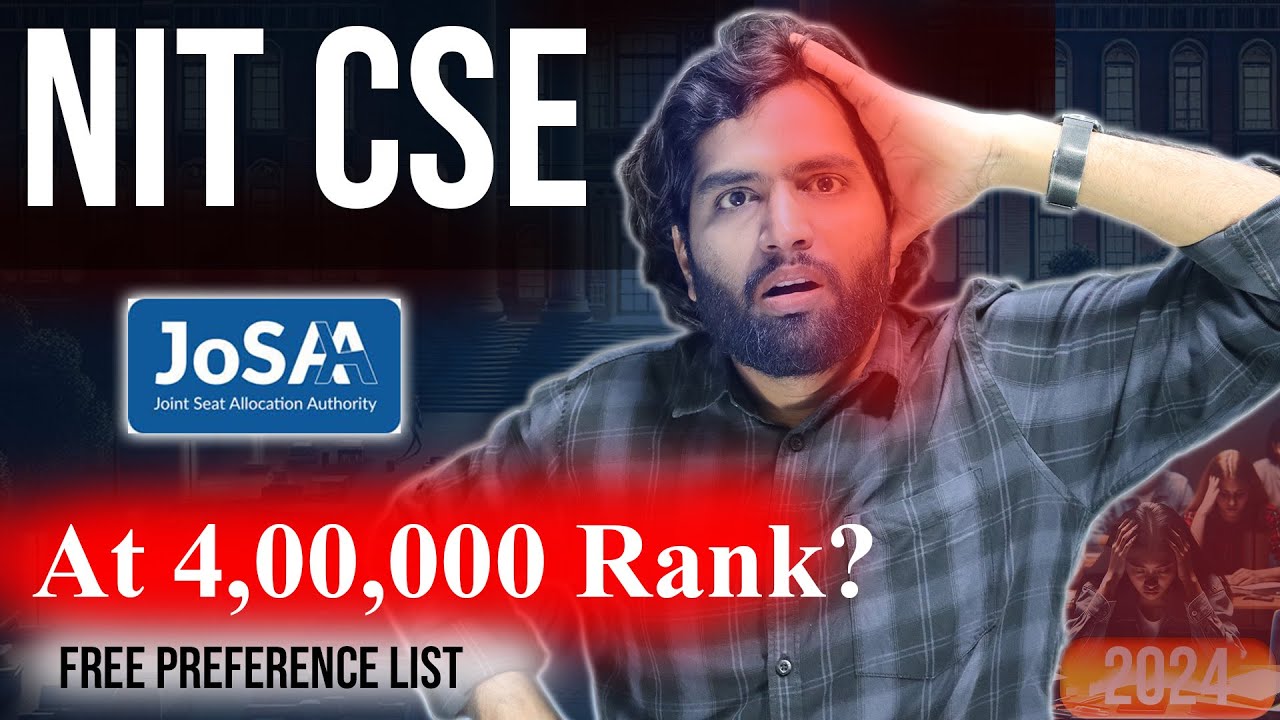 4,00,000 Rank Get NIT CSE in JoSAA Counselling? | Open and Close Rank ...