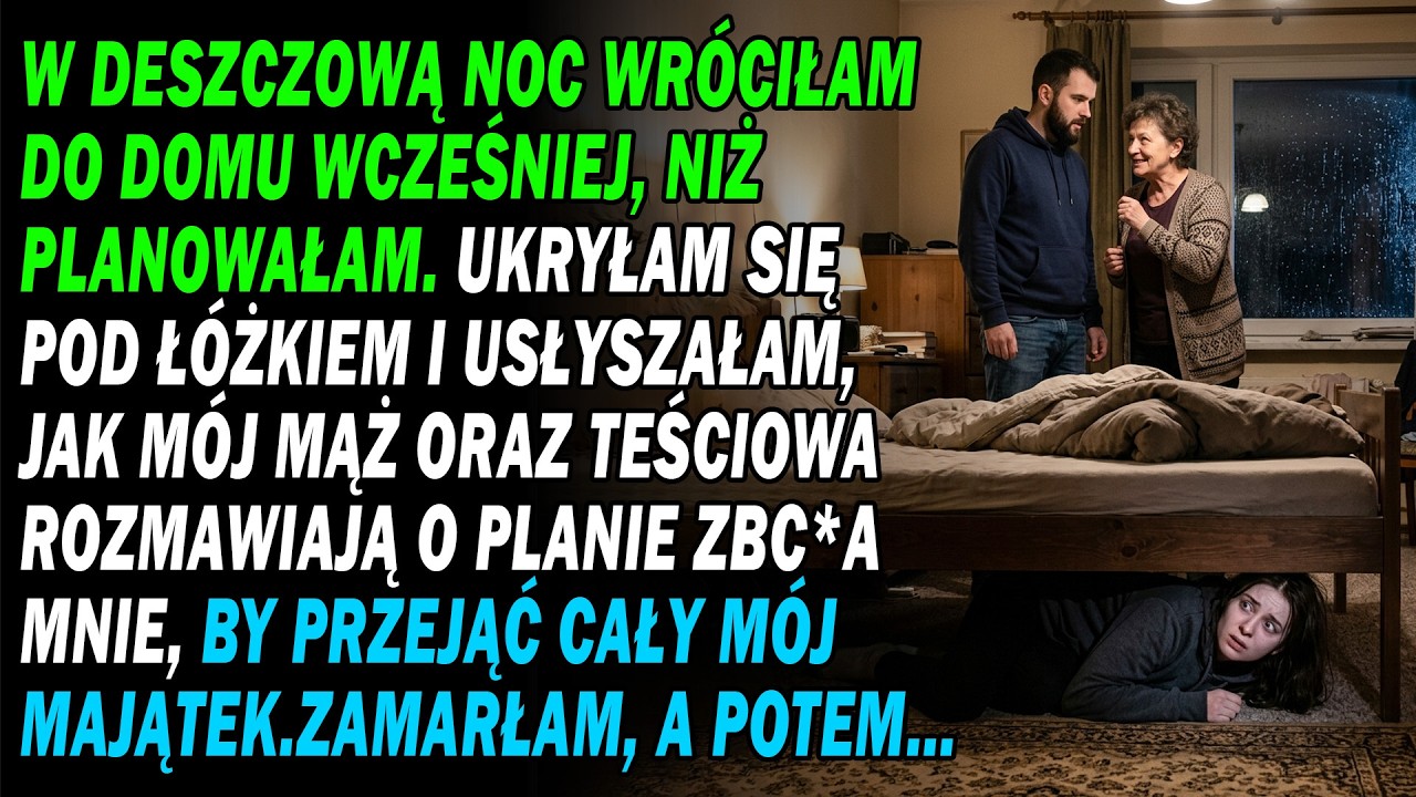 Miałam wrócić za trzy dni, ale wróciłam tej samej nocy. W Warszawie lało jak z cebra. Otwierając drzwi, usłyszałam głos męża: „Kiedy ona w końcu umrze, cała ta ziemia i pieniądze będą nasze.”...