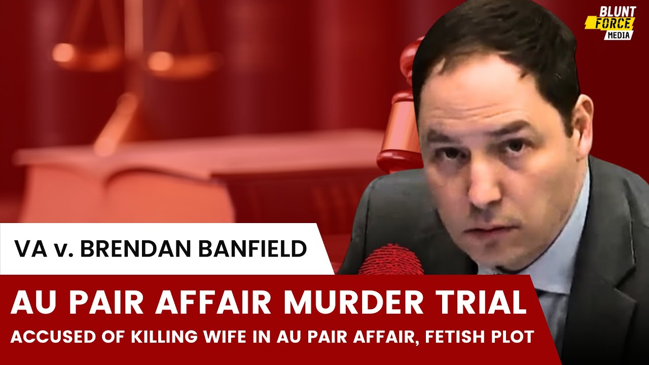 LIVE: VA v. Brendan Banfield - Day 10 | Au Pair Affair Murder Trial ...