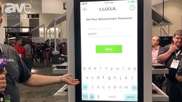 CEDIA 2018: Luxul Demos Its New Luxul Easy Setup Application