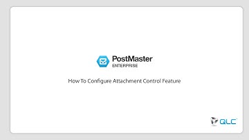 How To Configure The Attachment Control Feature in PostMaster?