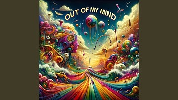out of my mind