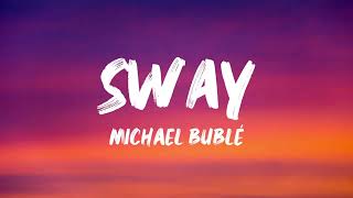 Sway - Michael Bublé (full lyrics)