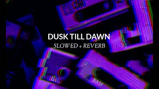 ZAYN - Dusk Till Dawn ft. Sia ( Slowed and reverb )