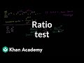 Ratio test | Series | AP Calculus BC | Khan Academy