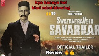 Swatantraveer Savarkar trailer review | by Stars Review 24