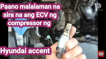 Paano magtroubleshoot ng ECV ng  compressor ng Hyundai accent