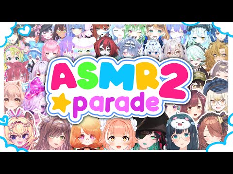 【 ASMR Parade 2 】 40 Vtubers, 40 videos