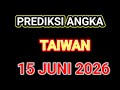 PREDIKSI ANGKA MAIN TAIWAN MALAM INI 15 JUNI 2026