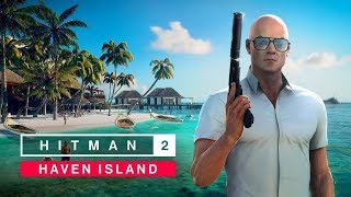 Hitman 2 - трейлер дополнения «Остров Хэвен»