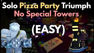 [UPDATED] Solo Pizza Party Triumph NST \/ Tower Defense Simulator