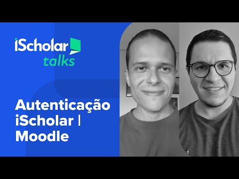 Login unificado para alunos e professores no Moodle a partir do iScholar | iScholar #11