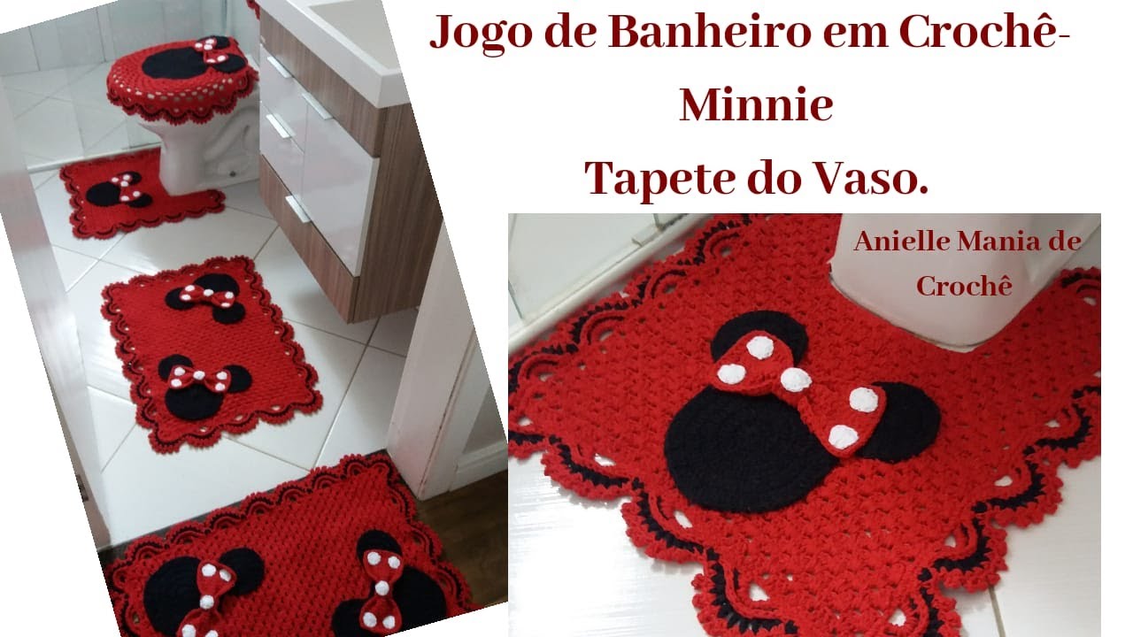 JOGO DE BANHEIRO EM CROCHÊ DA MINNIE - TAPETE DO VASO...