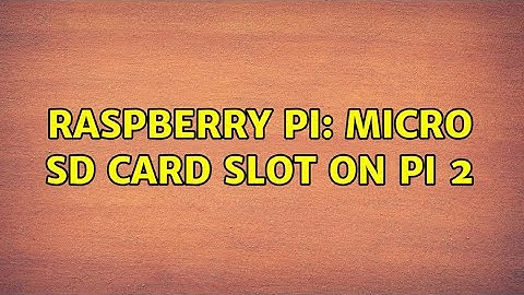 Raspberry Pi: Micro SD card slot on Pi 2 (2 Solutions!!)