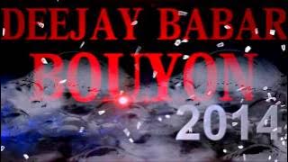 D.J Babar Mix Bouyon 2014 ( Vol.2 )