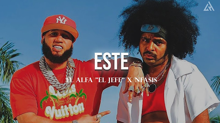 El Alfa "El Jefe" x Nfasis - ESTE  (Letra)