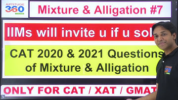 #7 Mixture and Alligation 👉 Increase your percentile and get into IIMs - Solve these problems