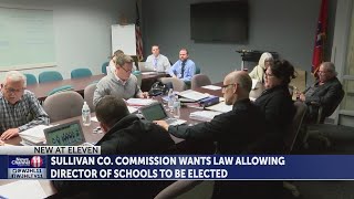 Sullivan County Commission wants law allowing director of schools to be elected
