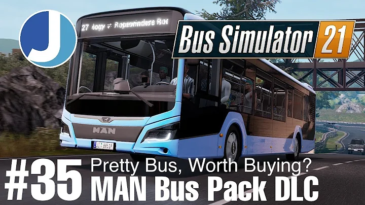 Bus Simulator 21 | Seaside Valley | Episode 35 | MAN Bus Pack - Any Good?