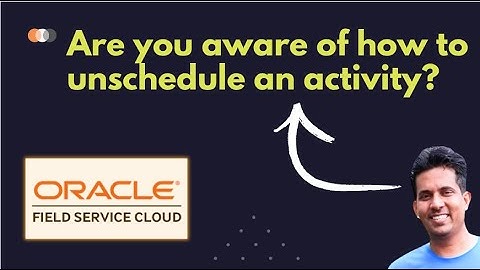 Are you aware of how to unschedule an activity?