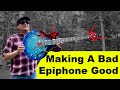 How To Make An Epiphone Better - Still Not A Gibson
