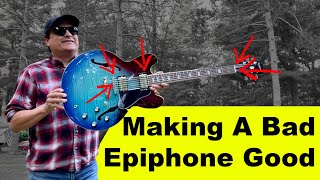 How To Make An Epiphone Better - Still Not A Gibson