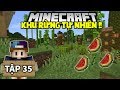 THỬ THÁCH SINH TỒN MINECRAFT 1.14 | Tập 35 | Hành Trình Về Nhà Và Xây Rừng Dưa Mini !!