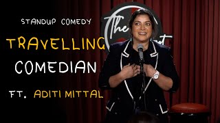 Travelling Comedian| Stand-Up Comedy By Aditi Mittal