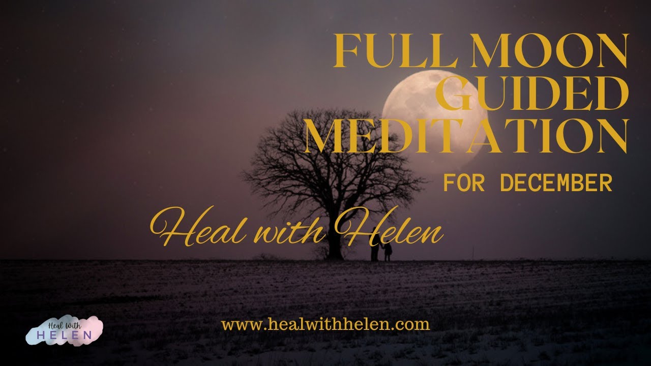 Full Moon Guided Meditation December 2023 No Music - YouTube