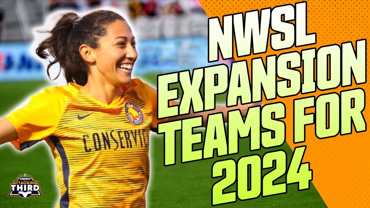 What NWSL cities will have NWSL Expansion Teams in 2024 Attacking