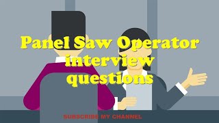 Panel Saw Operator interview questions