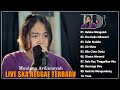 Maulana Ardiansyah Full Album - Live Ska Reggae Terbaru Dan Terbaik 2022 - Ska Reggae Viral Tiktok
