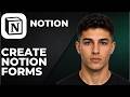How To Create Notion Forms (Step By Step Beginner Tutorial 2026)