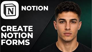How To Create Notion Forms (Step By Step Beginner Tutorial 2026)