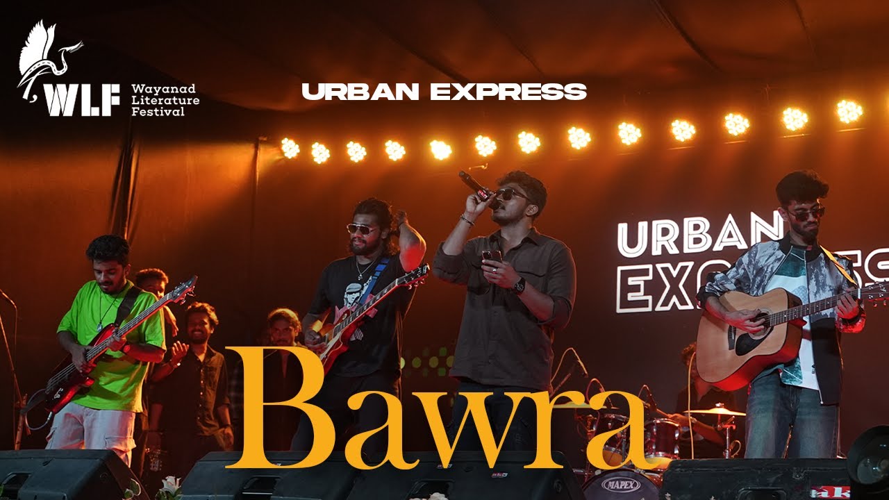 Bawra | NAALAYAK | Urban Express | WLF 2024