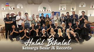 Halal Bihalal Keluarga Besar JK Records 2024