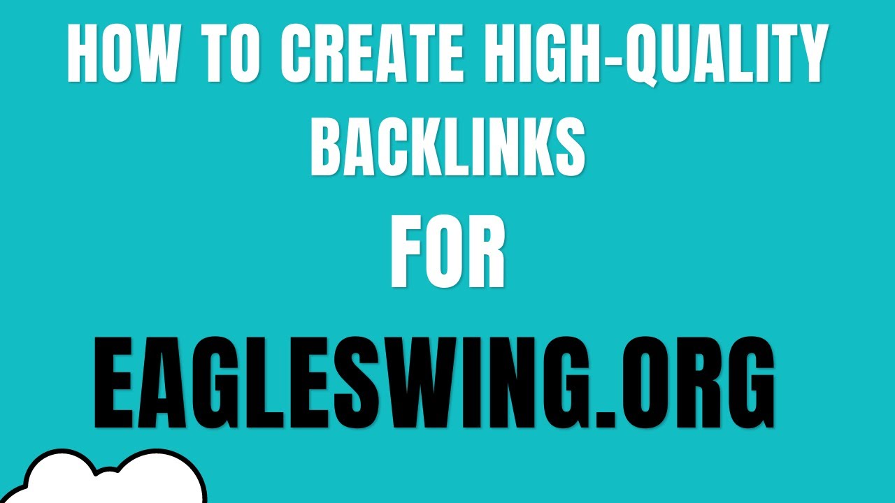 How to Create High-Quality Backlinks for Eagleswing.org
