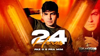 Bruno e Trio - 24 Horas (Faz o S pra mim)