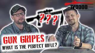Gun Gripes #354: "What is the Perfect Rifle?"