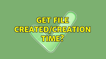Unix & Linux: Get file created/creation time? (3 Solutions!!)