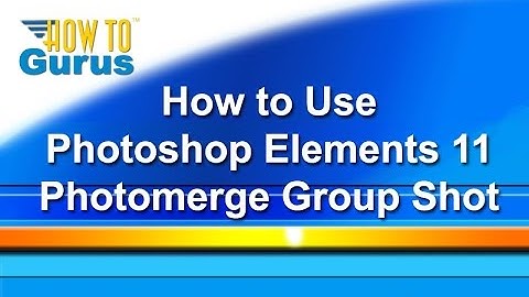 How to use Adobe Photoshop Elements 11 12 13 14 15 Photomerge Group Shot