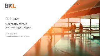 FRS 102: Get Ready for UK Accounting Changes