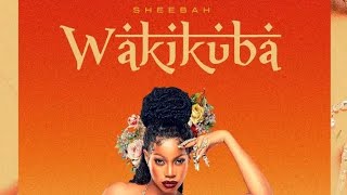 Sheebah - Wakikuba ( Official Audio) New Ugandan music 2024 @sheebahkarungi#sheebahkarungi #new