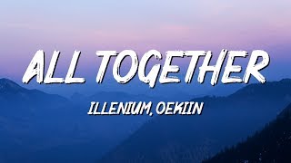 Illenium, Oekiin - All Together (Lyrics) chords