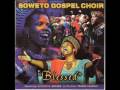 Soweto gospel choir  mbube