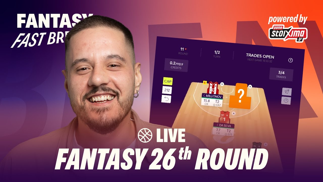 🔴 EUROLEAGUE FANTASY LIVE για την 26Η ΑΓΩΝΙΣΤΙΚΗ της ΕΥΡΩΛΙΓΚΑΣ!