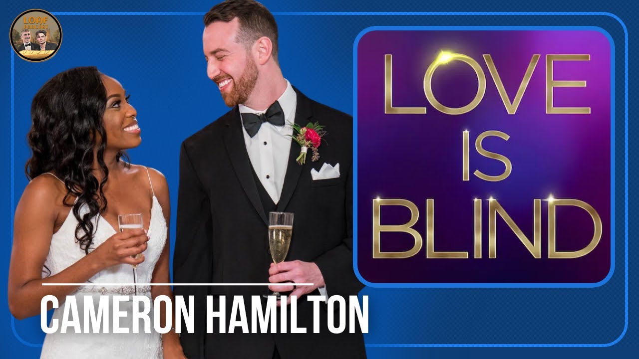 What It's REALLY Like: Behind The Scenes of Netflix's Love Is Blind | Cameron Hamilton